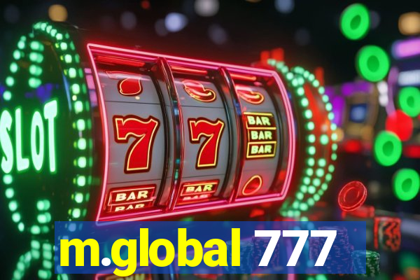 m.global 777